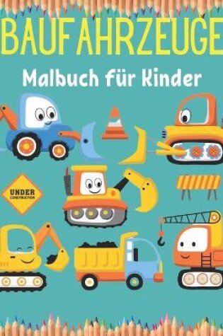 Cover of Baufahrzeuge Malbuch für Kinder