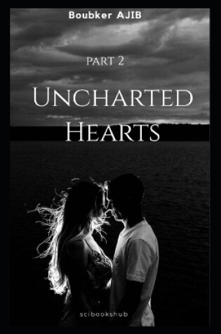 Cover of Uncharted Hearts - Part 2