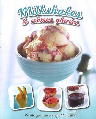 Cover of Milkshakes & Cremes Glacees