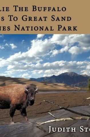 Cover of Billie The Buffalo Goes To Great Sand Dunes National Park