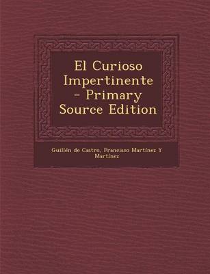 Book cover for El Curioso Impertinente - Primary Source Edition