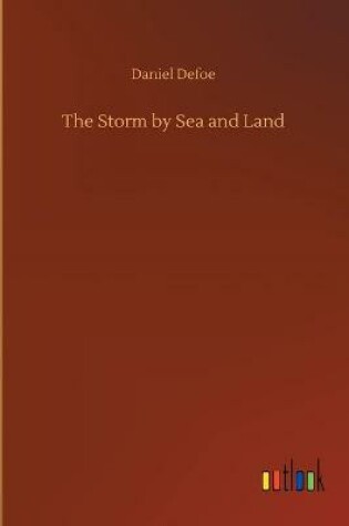 Cover of The Storm by Sea and Land