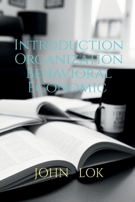 Book cover for Introduction Organization Behavioral Economic