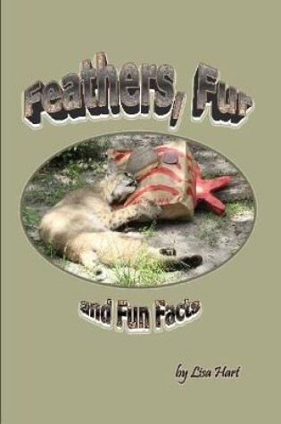 Cover of Feathers, Fur and Fun Facts