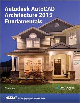 Book cover for Autodesk AutoCAD Architecture 2015 Fundamentals