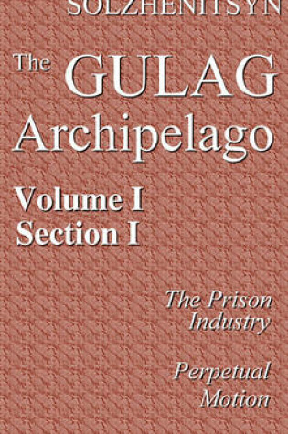 Cover of The Gulag Archipelago, 19181956, Vol. 1