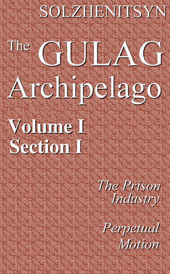 Book cover for The Gulag Archipelago, 19181956, Vol. 1
