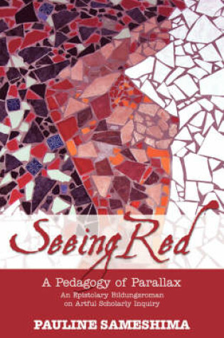 Cover of Seeing Red--A Pedagogy of Parallax