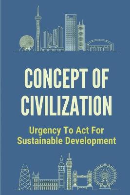 Cover of Concept Of Civilization