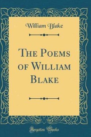 Cover of The Poems of William Blake (Classic Reprint)