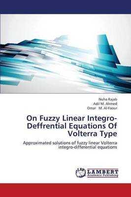 Book cover for On Fuzzy Linear Integro-Deffrential Equations Of Volterra Type