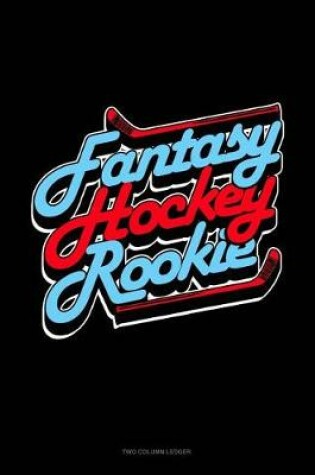 Cover of Fantasy Hockey Rookie