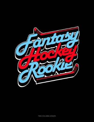 Book cover for Fantasy Hockey Rookie