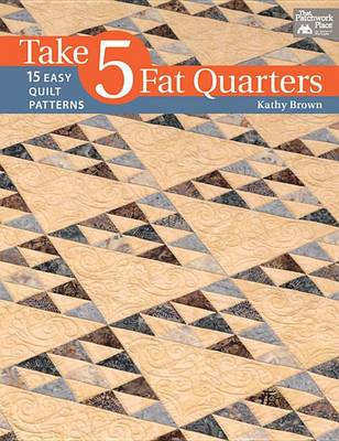 Book cover for Take 5 Fat Quarters