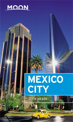 Book cover for Moon Mexico City (Seventh Edition)