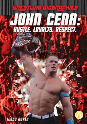 Cover of John Cena: Hustle. Loyalty. Respect.