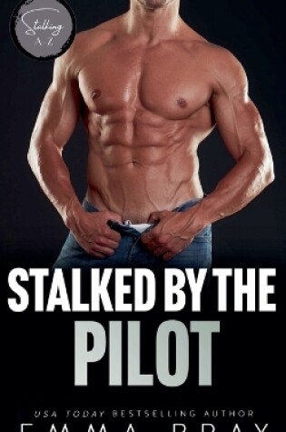 Cover of Stalked by the Pilot