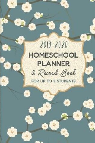 Cover of 2019-2020 Homeschool Planner and Record Book For Up To 3 Students