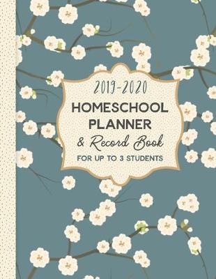 Book cover for 2019-2020 Homeschool Planner and Record Book For Up To 3 Students