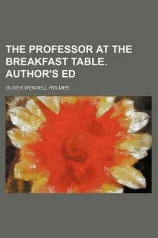 Cover of The Professor at the Breakfast Table. Author's Ed