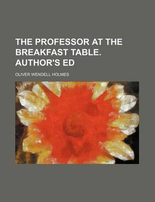 Book cover for The Professor at the Breakfast Table. Author's Ed