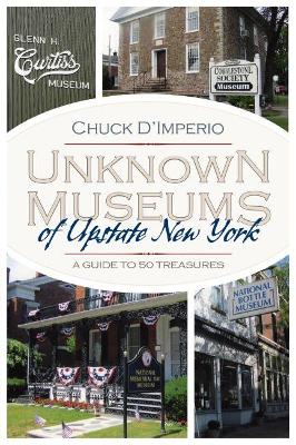 Book cover for Unknown Museums of Upstate New York