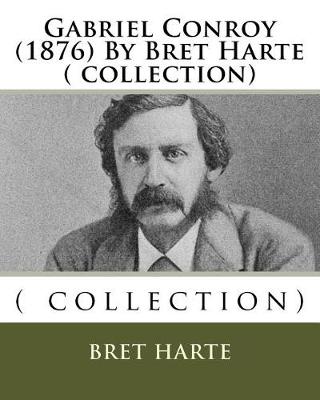 Book cover for Gabriel Conroy (1876) By Bret Harte ( collection)