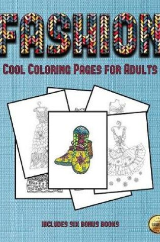 Cover of Cool Coloring Pages for Adults (Fashion)