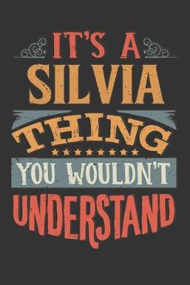 Book cover for Its A Silvia Thing You Wouldnt Understand