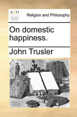 Cover of On Domestic Happiness.