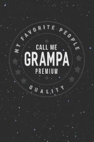 Cover of My Favorite People Call Me Grampa Premium Quality