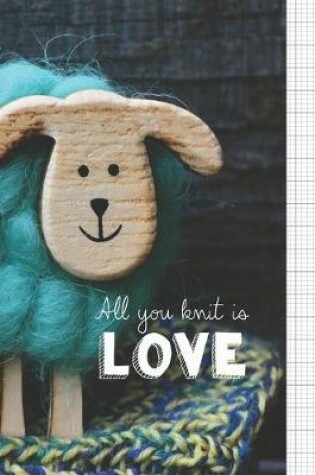 Cover of All You Knit Is Love