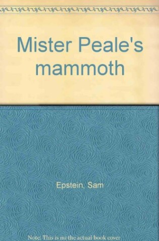 Cover of Mister Peale's Mammoth