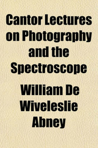 Cover of Cantor Lectures on Photography and the Spectroscope