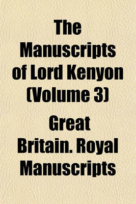 Book cover for The Manuscripts of Lord Kenyon (Volume 3)