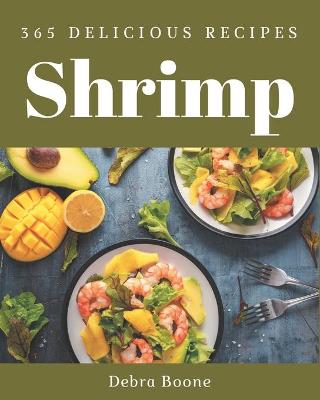Book cover for 365 Delicious Shrimp Recipes