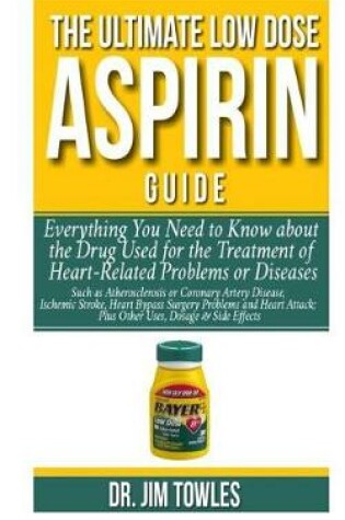 Cover of The Ultimate Low Dose Aspirin Guide
