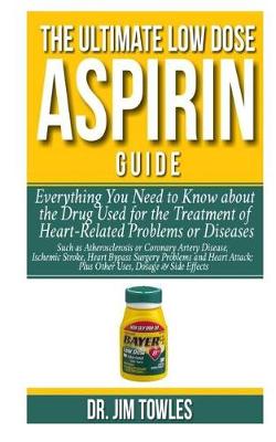 Book cover for The Ultimate Low Dose Aspirin Guide