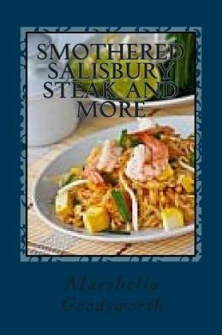 Cover of Smothered Salisbury Steak and More