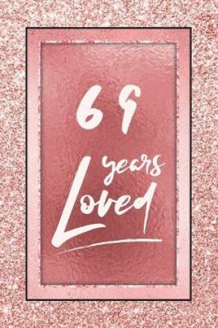 Cover of 69 Years Loved