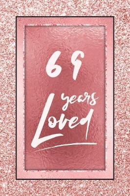 Book cover for 69 Years Loved