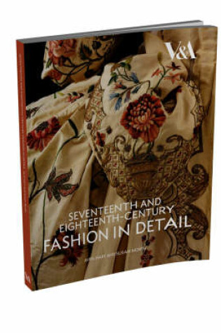 Cover of Seventeenth and Eighteenth-Century Fashion in Detail