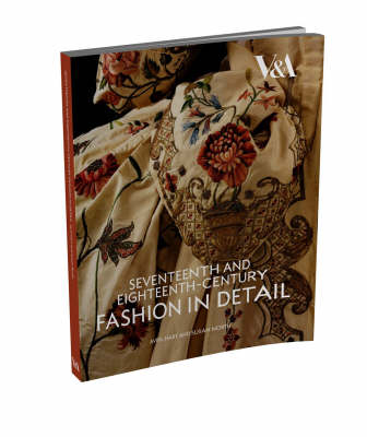 Book cover for Seventeenth and Eighteenth-Century Fashion in Detail