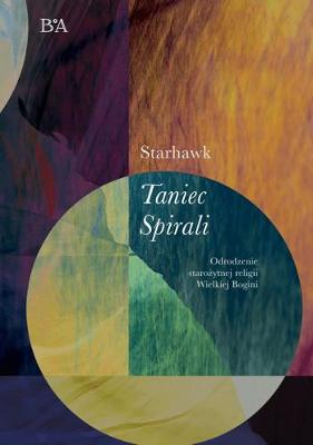 Book cover for Taniec Spirali Odrodzenie Starozytnej Religii Wielkiej Bogini