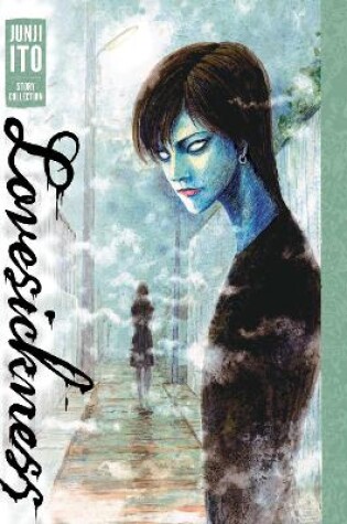 Cover of Lovesickness: Junji Ito Story Collection