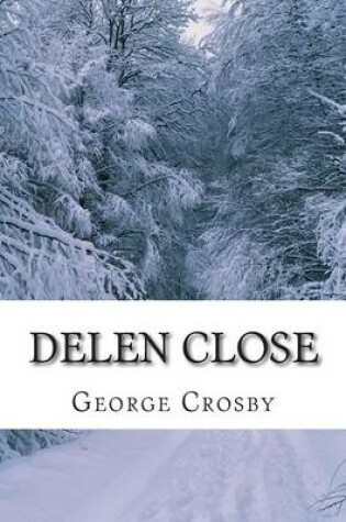 Cover of Delen Close