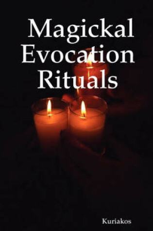 Cover of Magickal Evocation Rituals