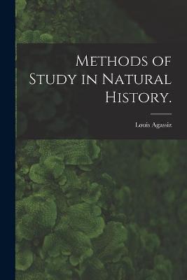 Book cover for Methods of Study in Natural History.