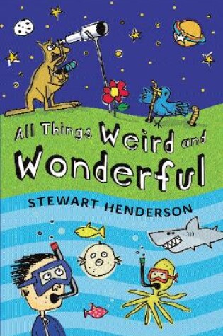 Cover of All Things Weird and Wonderful