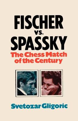 Book cover for Fischer vs. Spassky World Chess Championship Match 1972